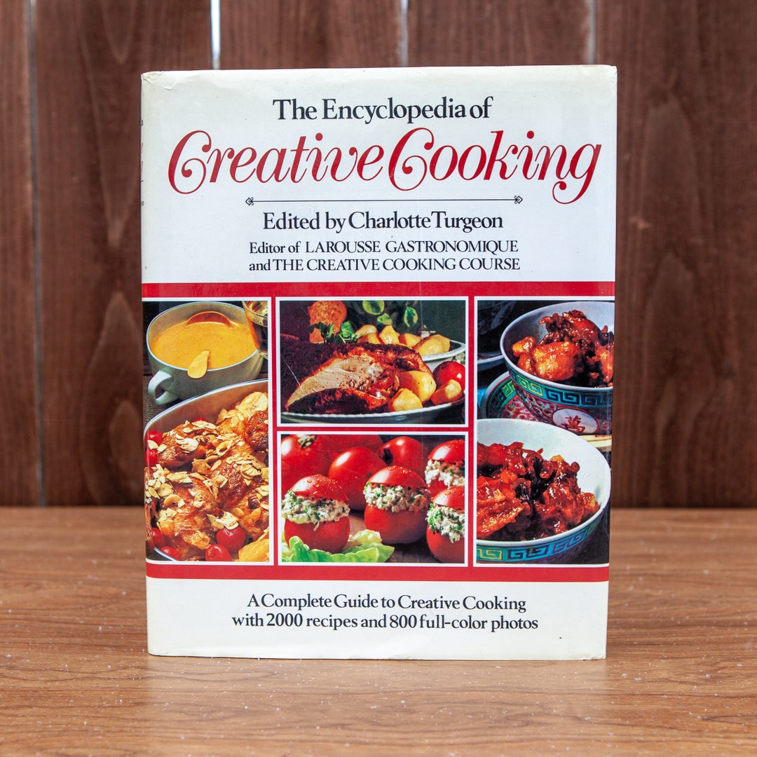 The Encyclopedia of Creative Cooking Edited by Charlotte Turgeon / ©1984 Hardback Cook Book