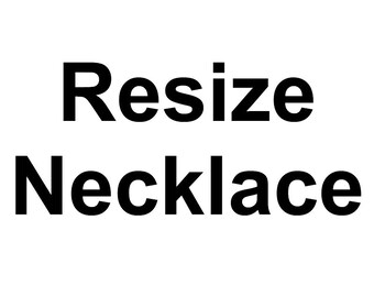 Resize Necklace - Reserved for KS