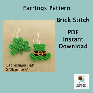 May include: A pair of beaded earrings in the shape of a shamrock and a leprechaun hat. The earrings are made with green, black, orange, and gold beads. The earrings are called 'Leprechaun Hat' and 'Shamrock'. The image includes the text 'Earrings Pattern', 'Brick Stitch', 'PDF Instant Download', and 'Beadbubble Bead Patterns'.