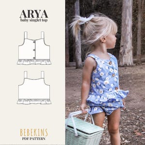May include: A young child wearing a blue floral print singlet top and matching shorts with wooden buttons. The image also shows a pattern for the "ARYA baby singlet top" by BebeKins, a PDF pattern that includes sizes newborn to 3 years.