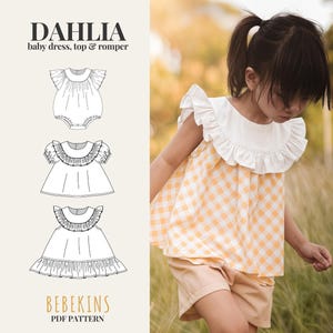May include: A child in a yellow and white gingham top with a white ruffled collar and shorts. The image includes a sewing pattern for a baby dress, top, and romper. The pattern is labelled "DAHLIA" and "BEBEKINS PDF PATTERN".