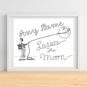 Custom It&#39;s A Wonderful Life Quote George Bailey Lassos the Moon Any Name