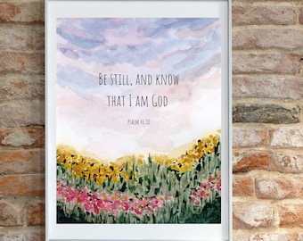 Sei still und wisse, dass ich Gott bin Bibelstelle Digitaler Download Instand Download Print 8X10 Psalm 46:10