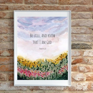 Be Still and Know That I am God Bible Scripture Digital Download Instand Download Print 8X10 Psalm 46:10