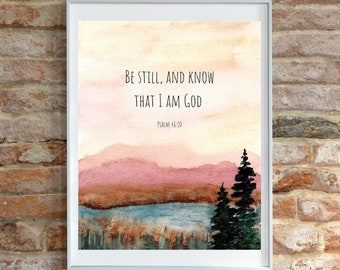 Sei still und wisse, dass ich Gott bin Bibelstelle Digitaler Download Instand Download Print 8X10 Psalm 46:10