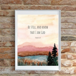 Be Still and Know That I am God Bible Scripture Digital Download Instand Download Print 8X10 Psalm 46:10
