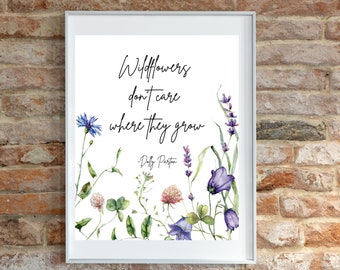 Wildflowers Dolly Parton Quote Print: Inspirational Wall Decor (Digital Download)