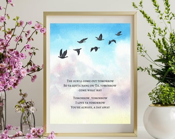 Annie Musical Lyrics Print Tomorrow Tomorrow I love ya tomorow you're always a day away 8X10 Digital Print Annie