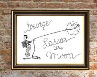 Digital Downlaod- It's A Wonderful Life Quote George Bailey Lassos the Moon Instant Download