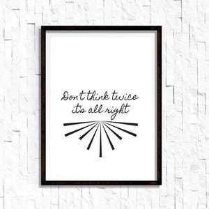 Bob Dylan Lyric Art Print: Don&#39;t Think Twice (Digital Download)