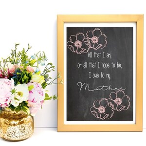 Mothers Day- All that I am, Or hope to be, I owe to my mother-Mothers Day- Mom Birthday Gift Print 8X10 Inches Pink Dogwood flowers