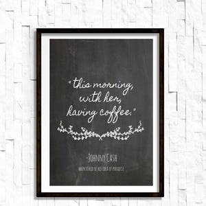Johnny Cash Lyrics Print: This Morning With Her Having Coffee