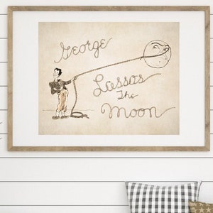 Digital Downlaod- It&#39;s A Wonderful Life Quote George Bailey Lassos the Moon Instant Download