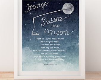 May include: A watercolor illustration of a moon with a lasso around it. The text reads "George Lassas the Moon" and includes a quote from the movie "It's a Wonderful Life".