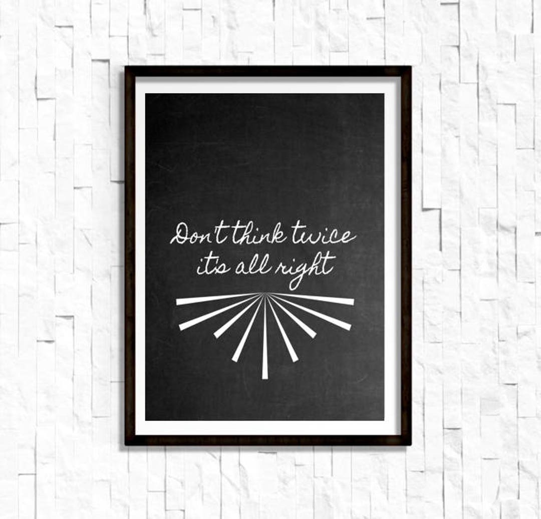 Bob Dylan Don T Think Twice Its Alright Chalkboard Etsy