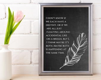 Chalkboard style-Forest Gump Quote I don&#39;t know if we each ave a destiny Home Movie quote print