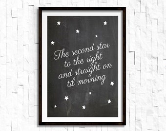 Peter Pan Quote ART PRINT Second Star to the Right and Straight on 'til ...