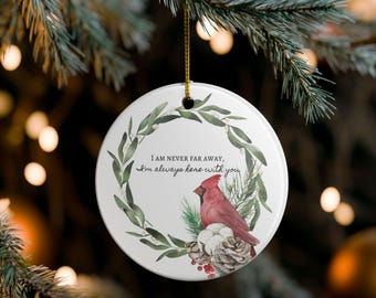 Cardinal Memorial Ornament: I Am Always With You Ceramic Keepsake Sentimental Ornament