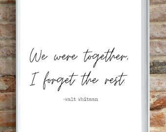 We Were Together I forget the Rest Walt Whitman 8X10 Digital Print Instant Download