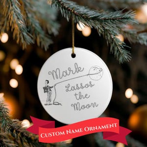 Its a Wonderful Life Ceramic Ornament, Custom Name George Lassos the Moon Decor, Personalized Christmas Decoration Gift, Holiday Tree