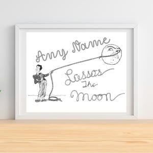 Custom Digital Download- It&#39;s A Wonderful Life Quote George Bailey Lassos the Moon Instant Download Custom Any Name