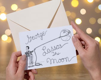 It’s a Wonderful Life Card – George Lassos the Moon – 5x7 Folded Greeting Card – Classic Movie Quote Card – Jimmy Stewart Fan Gift