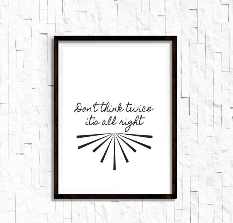 Digital File Bob Dylan Music and Lyric Art Print Home Decor Don/'t Think Twice Its Alright Instant Download Chalkboard Inspired Art