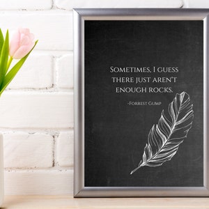 Sometimes, I Guess There Justn't Enough Rocks-Forrest Gump Chalkboard Inspirierender Spruch