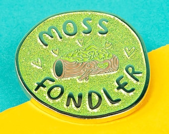 Moss Fondler Enamel Pin Badge - Glitter Pin - Green - Moss Lover - Nature Love - Adventure - Goblin Gift - Faerie Gift - Witchy Gift
