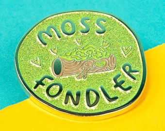 Moss Fondler Enamel Pin Badge - Glitter Pin - Green - Moss Lover - Nature Love - Adventure - Goblin Gift - Faerie Gift - Witchy Gift