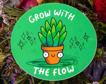 Grow with the Flow Vinyl Sticker - Plant Sticker - Plant Love - Growth - Mental Health - Plant Parent - Cute Sticker - Growing