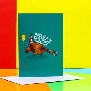 Birthday Pheasant A6 Card - Card For Dad - Funny Animal Card - Katie Abey