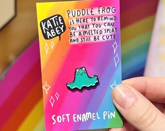 Puddle Frog - Soft Enamel Pin - Katie Abey - Funny pin - Frog Pin - Cute Gift