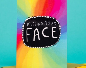 Missing Your Face A6 Greeting Card - Greeting card - Funny - Friend - Pun - Katie Abey - Well Done