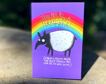 You Are As Terrific As A Tapir A6 Card - Greeting card - Well Done - Good Luck - Thank You - Congratulations - Friend - Animal -Katie Abey
