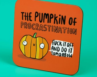 Pumpkin Of Procrastination Coaster- Cute Coaster - Pun Coaster - Funny Coaster - Pumpkin - Self Care - Halloween - Katie Abey