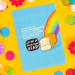 Get out of your Head Bread! - Motivational Postcard - Katie Abey - Love Card - Gratitude - Inspirational - Anti-depression