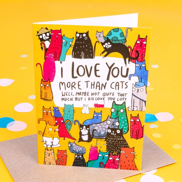 I Love You More Than Cats Card - Funny Anniversary Card