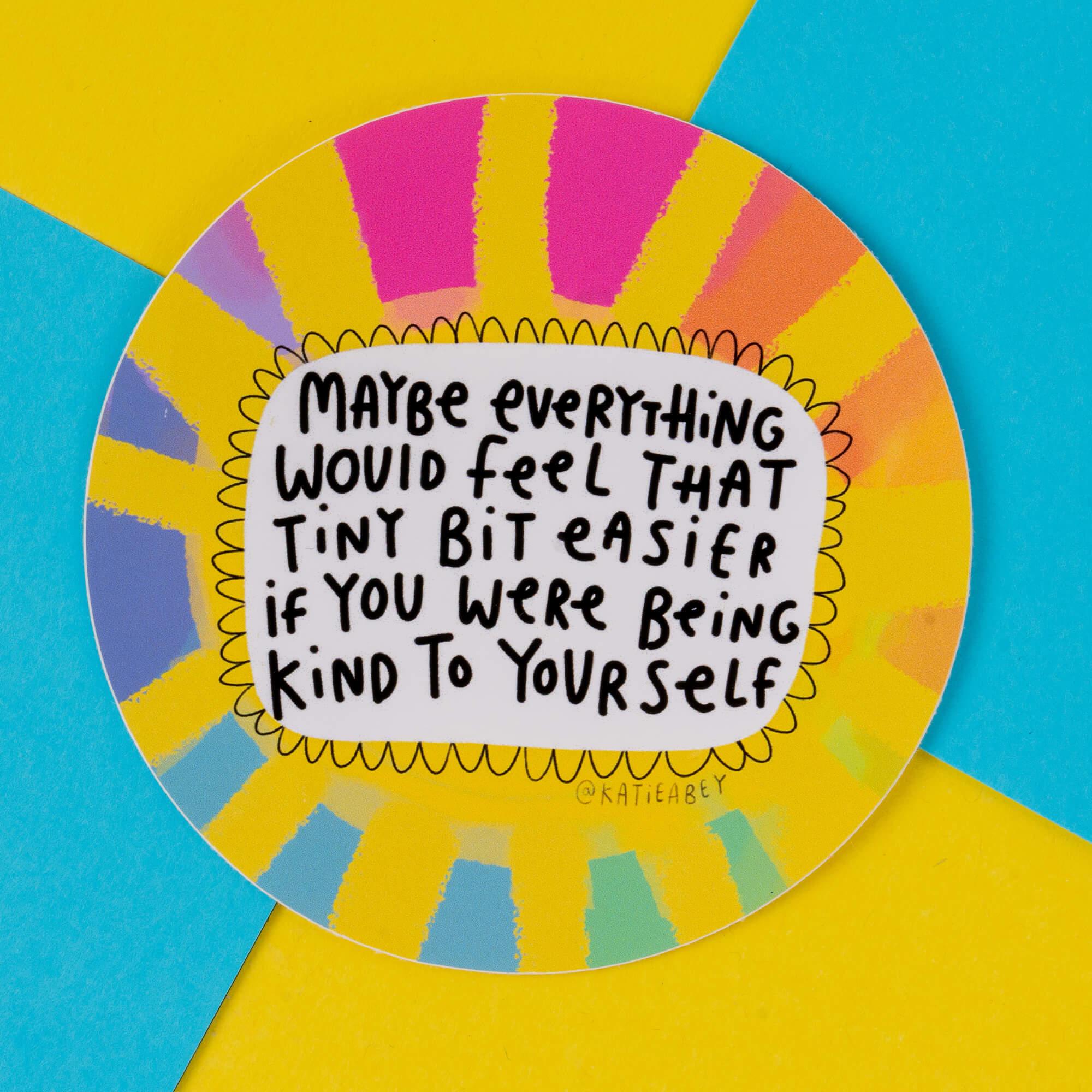 Be Kind to Yourself Vinyl Sticker - Katie Abey Rainbow Design - Etsy