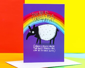 You Are As Terrific As A Tapir A6 Card - Greeting card - Well Done - Good Luck - Thank You - Congratulations - Friend - Animal -Katie Abey