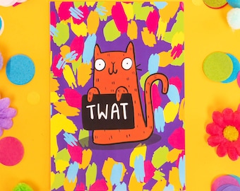 Twat A6 Postcard - Offensive- Funny Postcard - Katie Abey