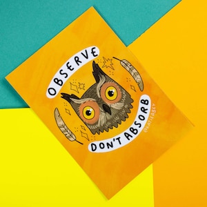 Observe, Don't Absorb Owl Cat A6 carte postale - carte postale motivante - Katie Abey - carte d'amour - gratitude - source d'inspiration