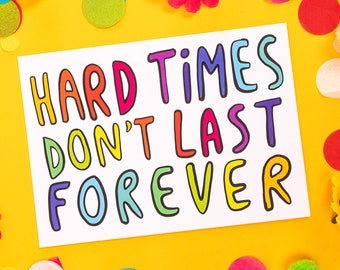 Hard Times Don't Last Forever A6 Postcard - Motivational Postcard - Katie Abey