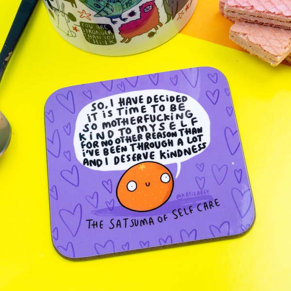 Satsuma of Self Care Coaster - Wholesome Coaster - Positivity Coaster - Gift For Him - Gift For Her - Fun Gift - Self Love - Katie Abey