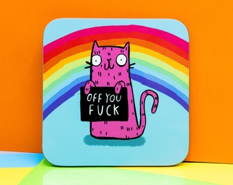 Off You F* Sweary Cat Coaster - Funny Coaster - Cat Coaster - Gift For Him - Gift For Her - Fun Gift - Naughty Gift - Katie Abey