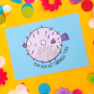 Deep Breaths - You Will Get Through This - Pufferfish - Motivational Postcard - Katie Abey