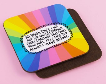 Tough Times Coaster - Quote Coaster - Self Care Gift - Katie Abey