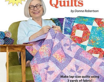 Quick As A Wink 3 Yard Quilts By Donna Robertson