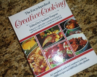 Cuisine créative avec 2000 recettes et 800 photos en couleur. The Encyclopedia of Creative Cooking Edité par Charlotte Turgeon 1984. Relié