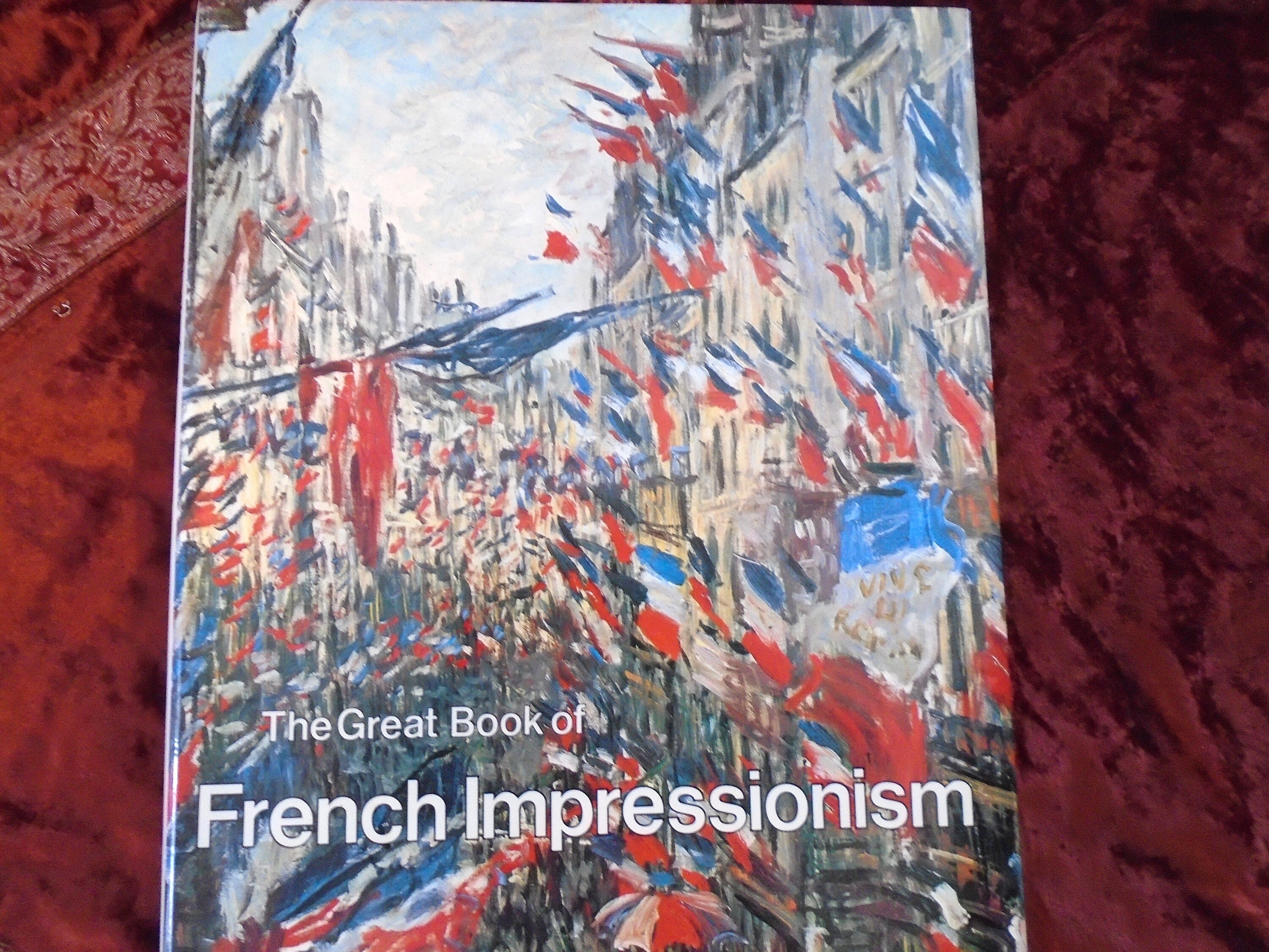 The Great Book of French Impressionism 1984 Edition. New